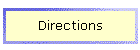 Directions